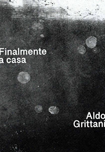 Aldo Grittani_Finalmente a casa copia 2
