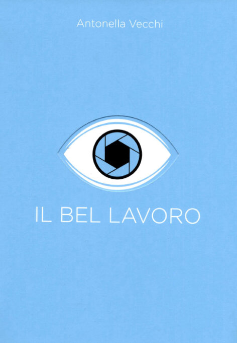 Antonella Vecchi_Il bel lavoro copia 2